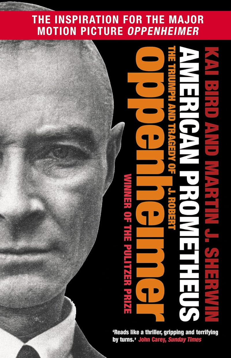 American Prometheus: The Triumph & Tragedy Of J. Robert Oppenheimer