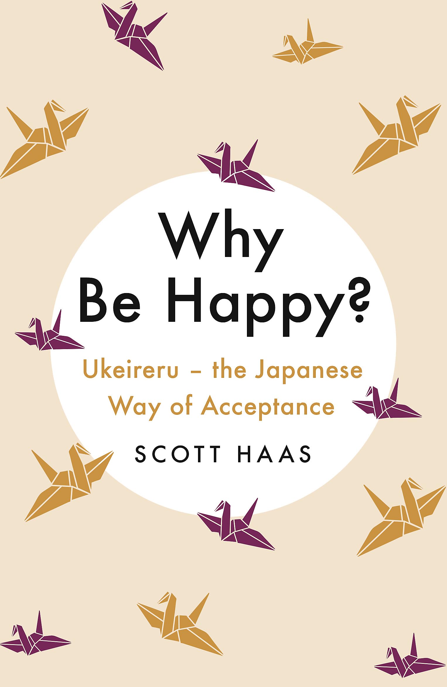 Why Be Happy ?