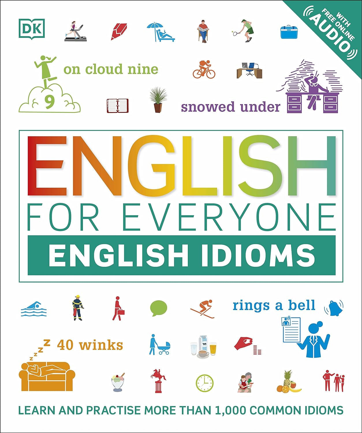 English For Everyone English Idioms: Learn & Practise Common idioms and expressions