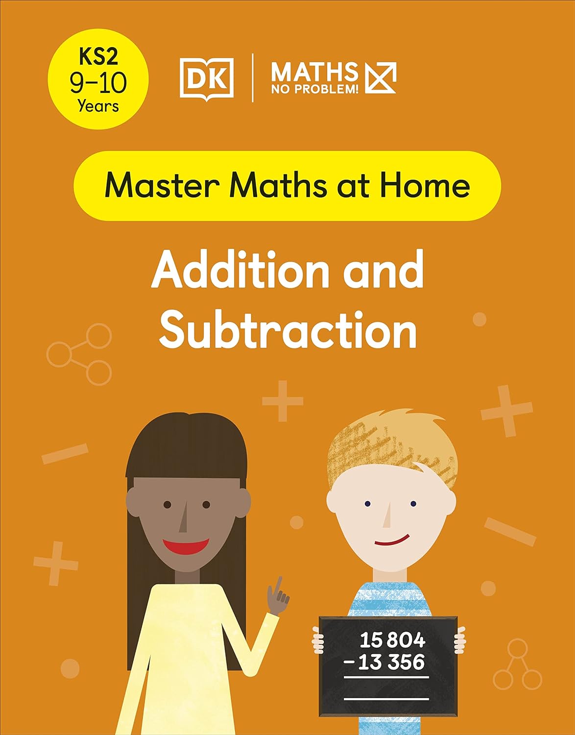 Maths ― No Problem! Addition And Subtraction, Ages 9-10 (Key Stage 2)