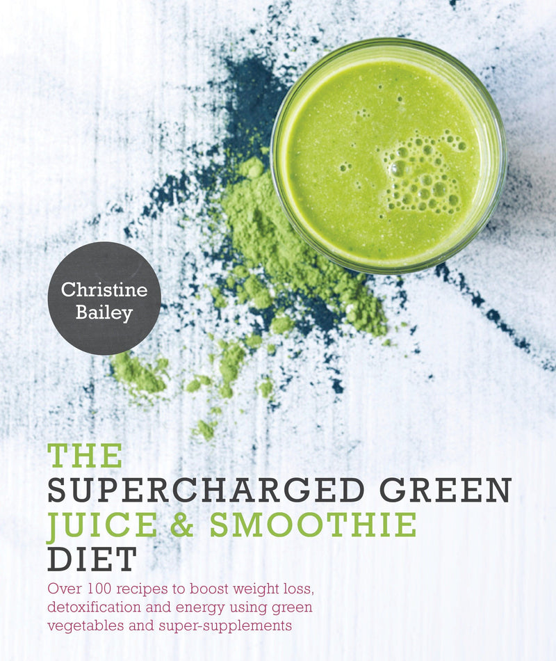 The Supercharged Green Juice & Smoothie Diet