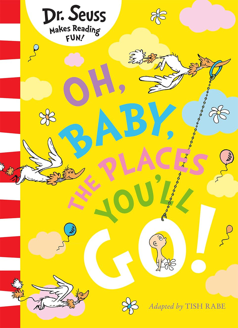 Dr. Seuss: Oh, The Places You’ll Go!
