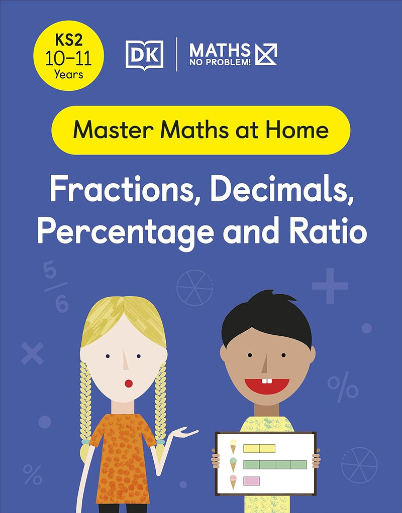 Maths ― No Problem! Fractions, Decimals, Percentage & Ratio, Ages 10-11
