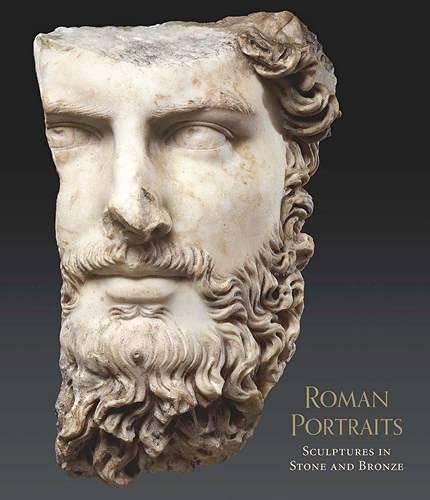 Roman Portraits: Sculptures In Stone & Bronze In Collection