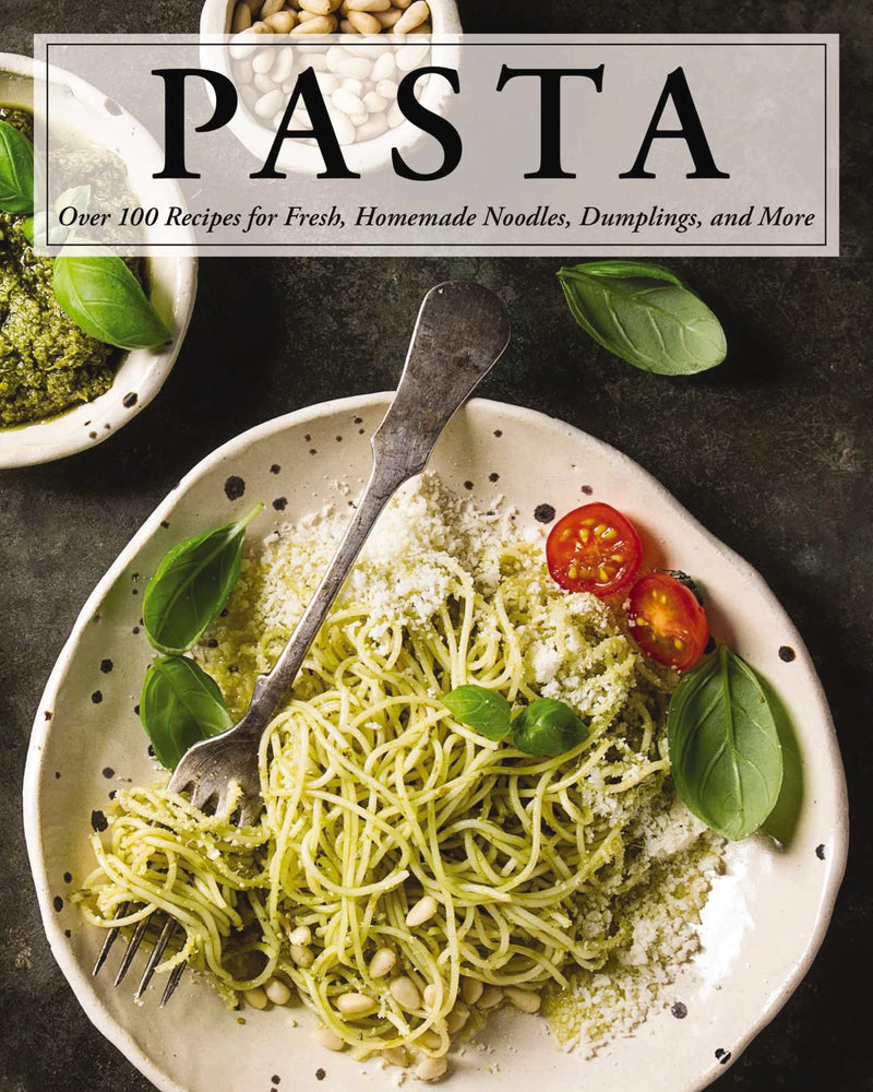 Pasta: Over 100 Recipes