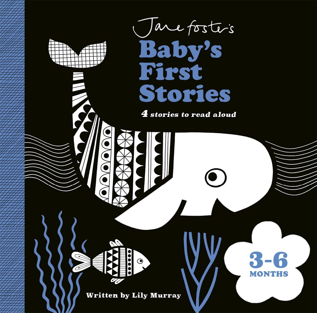 Jane Fosters Baby's First Stories: 3 To 6 Months