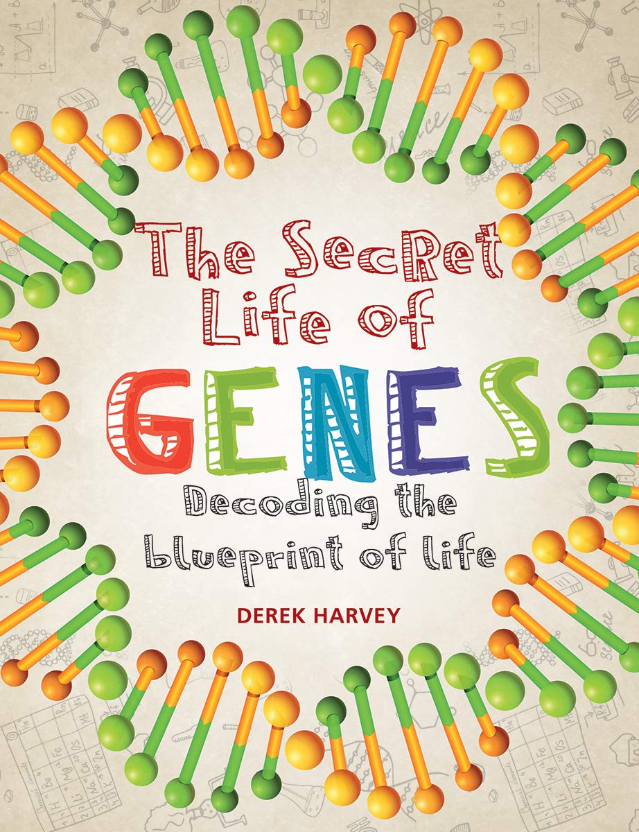 The Secret Life Of Genes: Decoding the Blueprint of Life