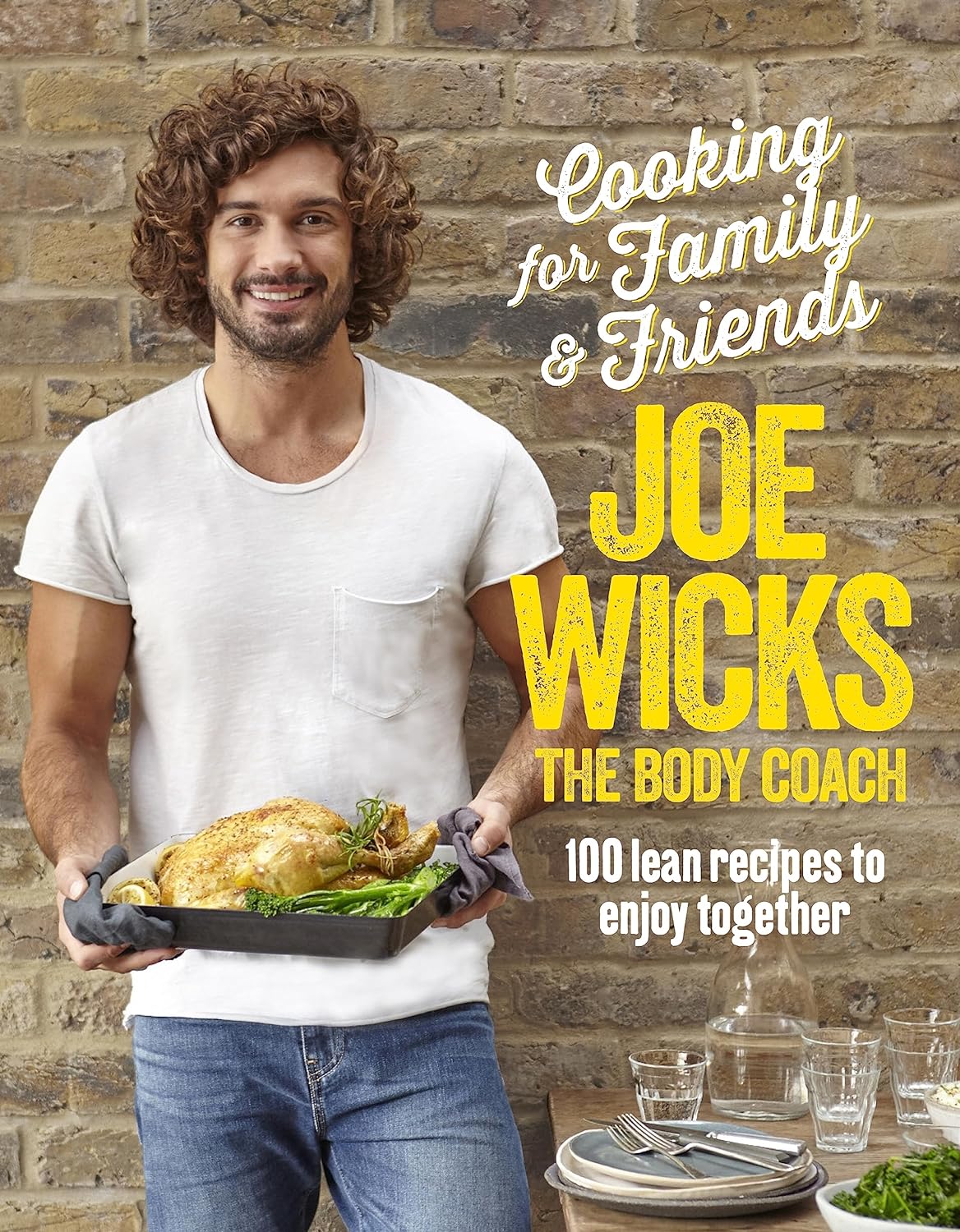 Cooking for Family and Friends: 100 Lean Recipes to Enjoy Together