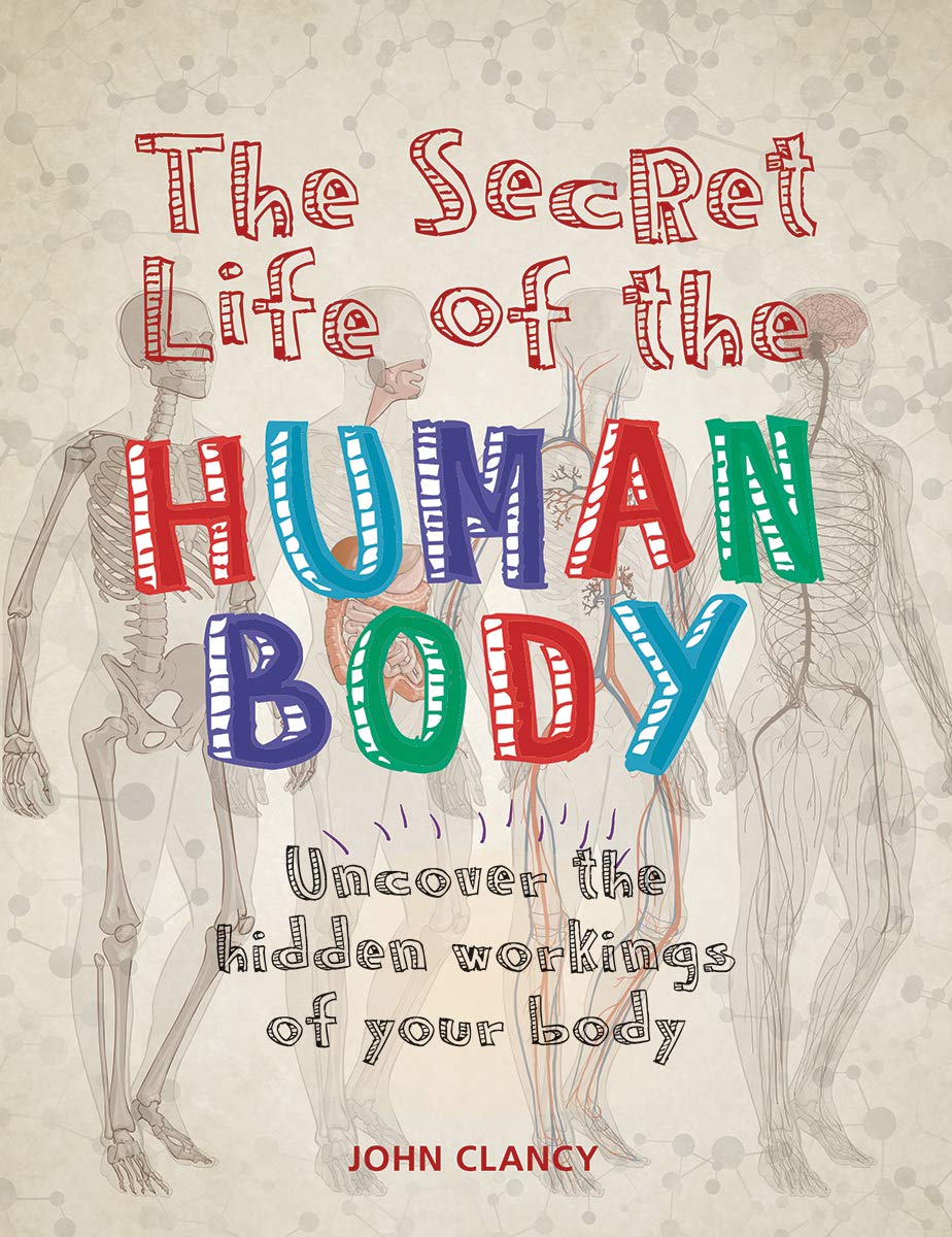 The Secret Life Of The Human Body