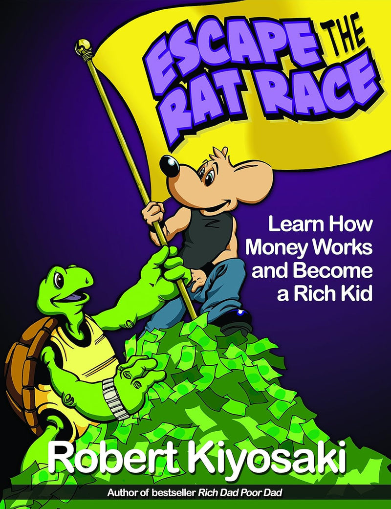 Rich Dads Escape from the Rat Race