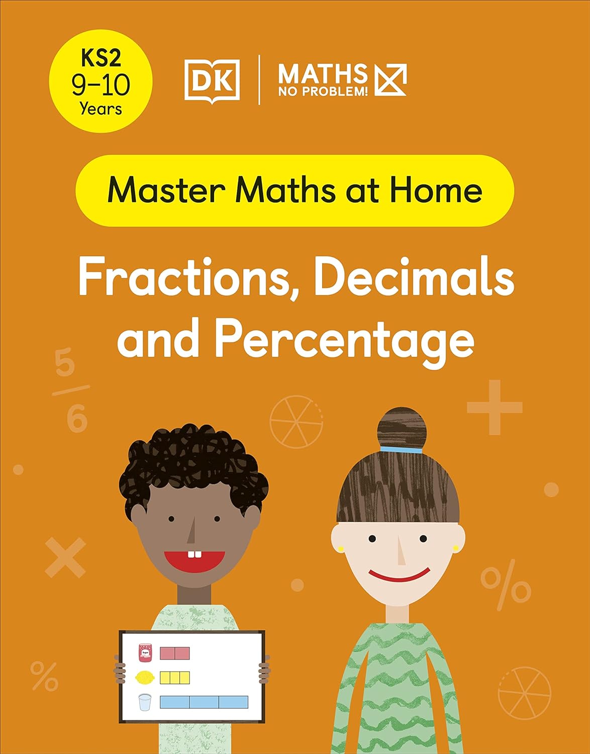 Maths ― No Problem! Fractions, Decimals And Percentage, Ages 9-10