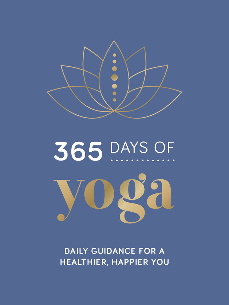 365 Days of Yoga: Daily Guidance for a Healthier, Happier You