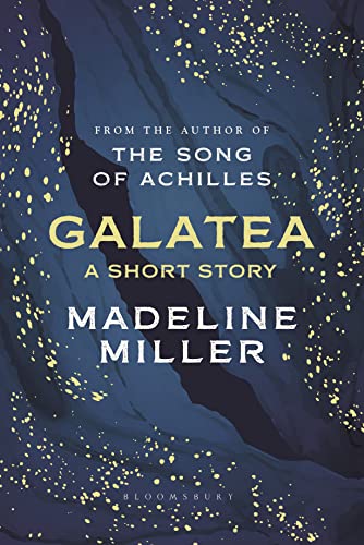 Galatea: a Short Story from The Author of The Song of Achilles and Circe