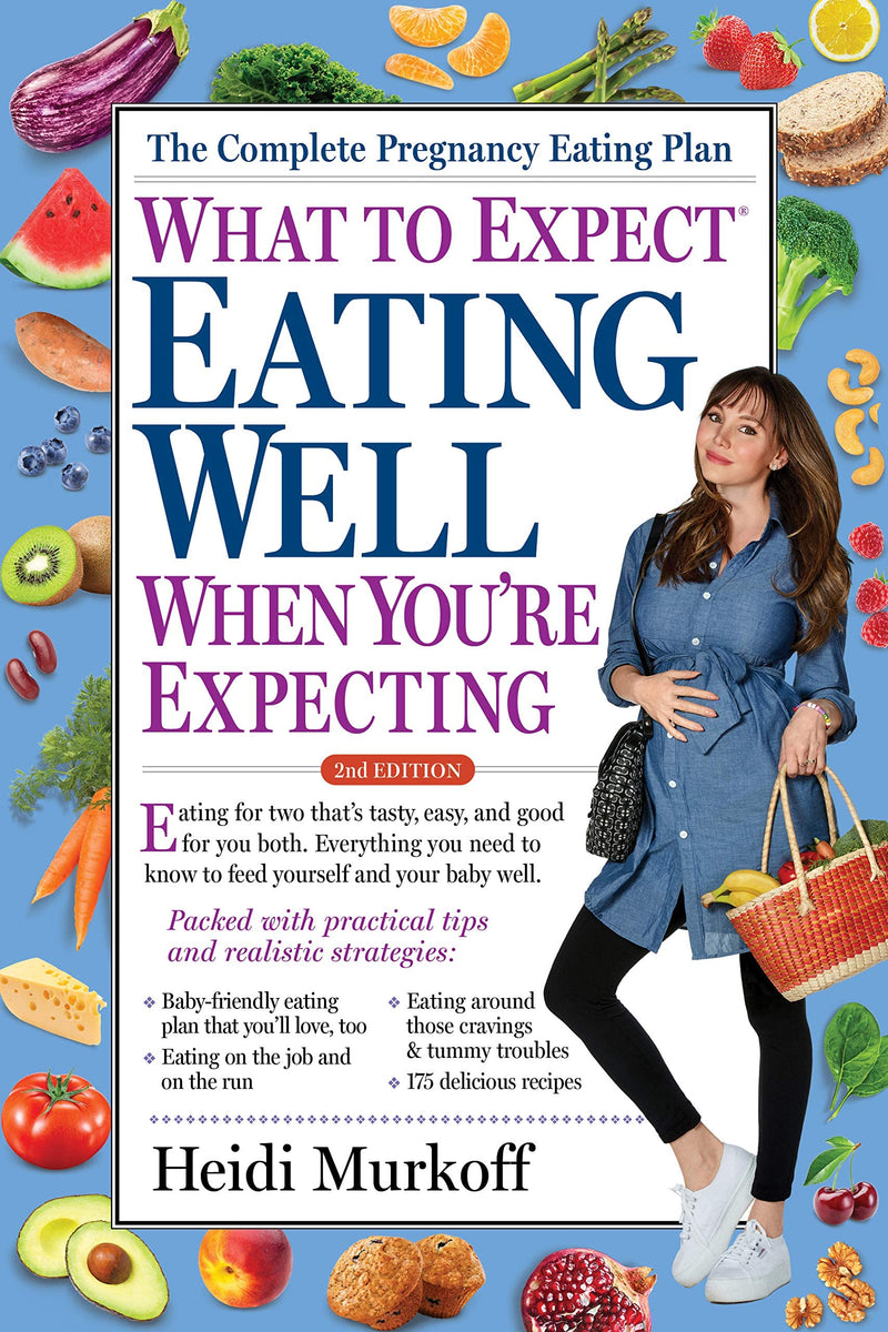 What To Expect: Eating Well When You're Expecting