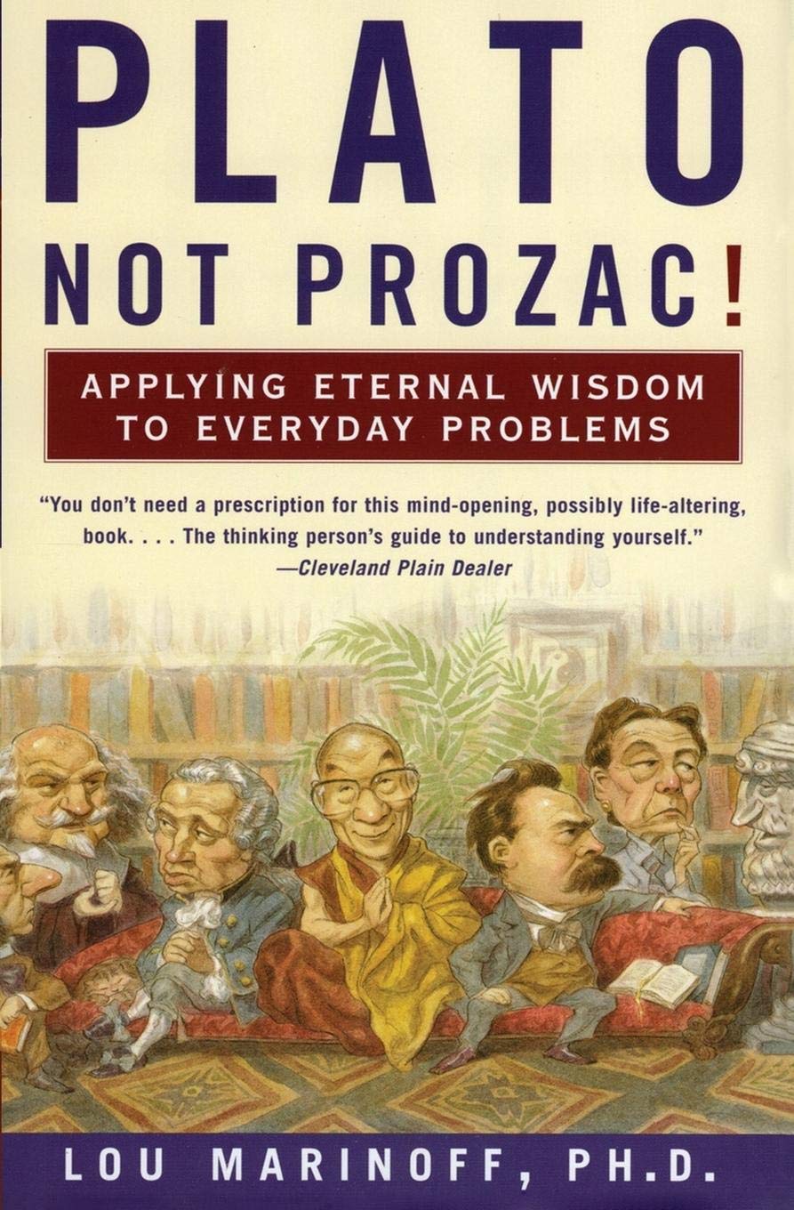 Plato Not Prozac!