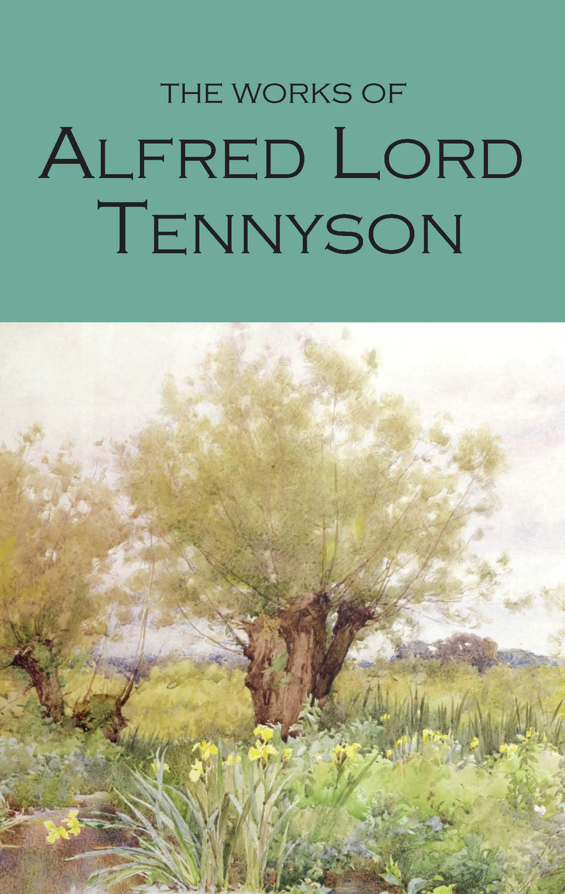Collected Poems: The Works of Alfred Lord Tennyson