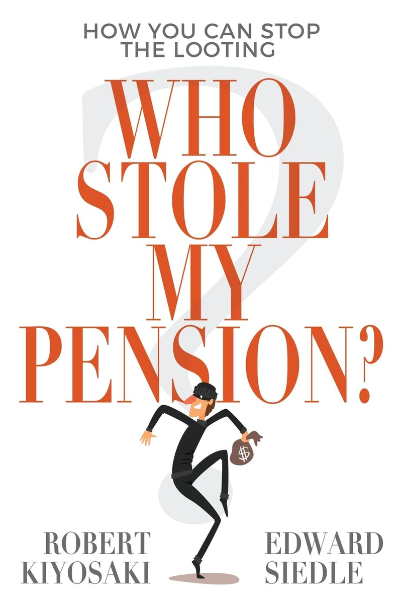 Who Stole My Pension? How You Can Stop the Looting