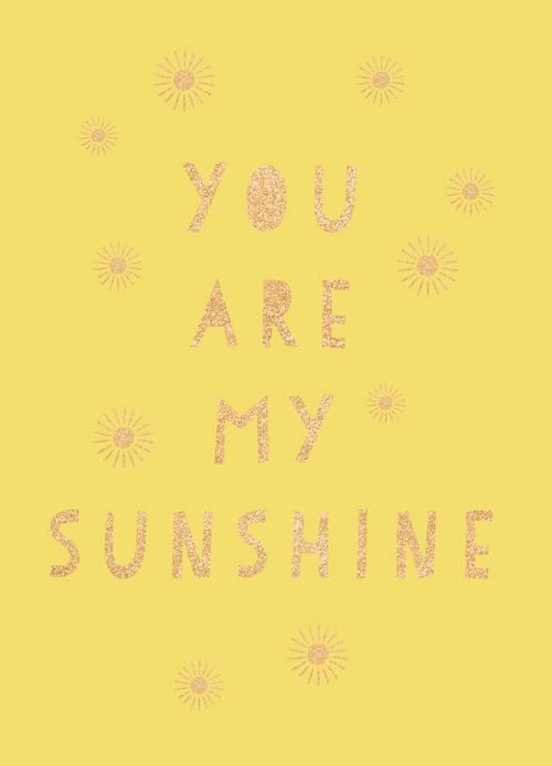 You Are My Sunshine : Uplifting Quotes for an Awesome Friend