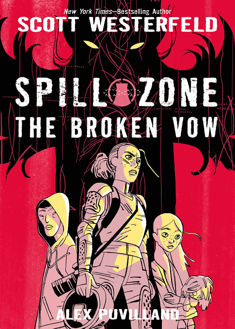 Spill Zone: The Broken Vow - Book 2