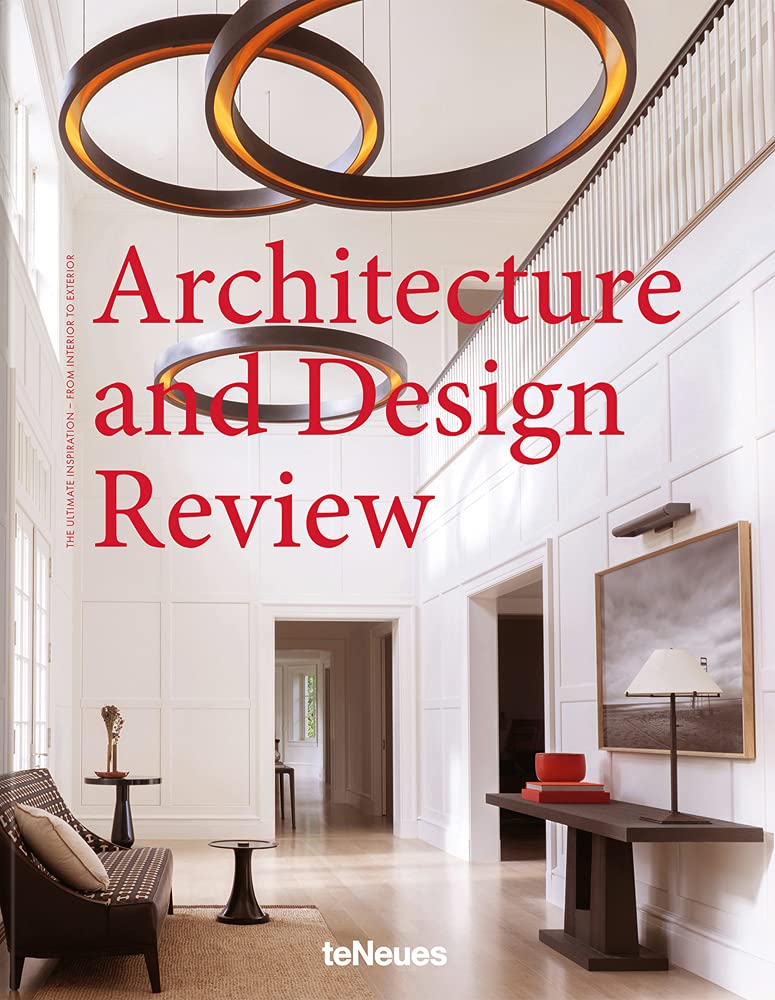 Architecture and Design Review: The Ultimate Inspiration - from Interior to Exterior