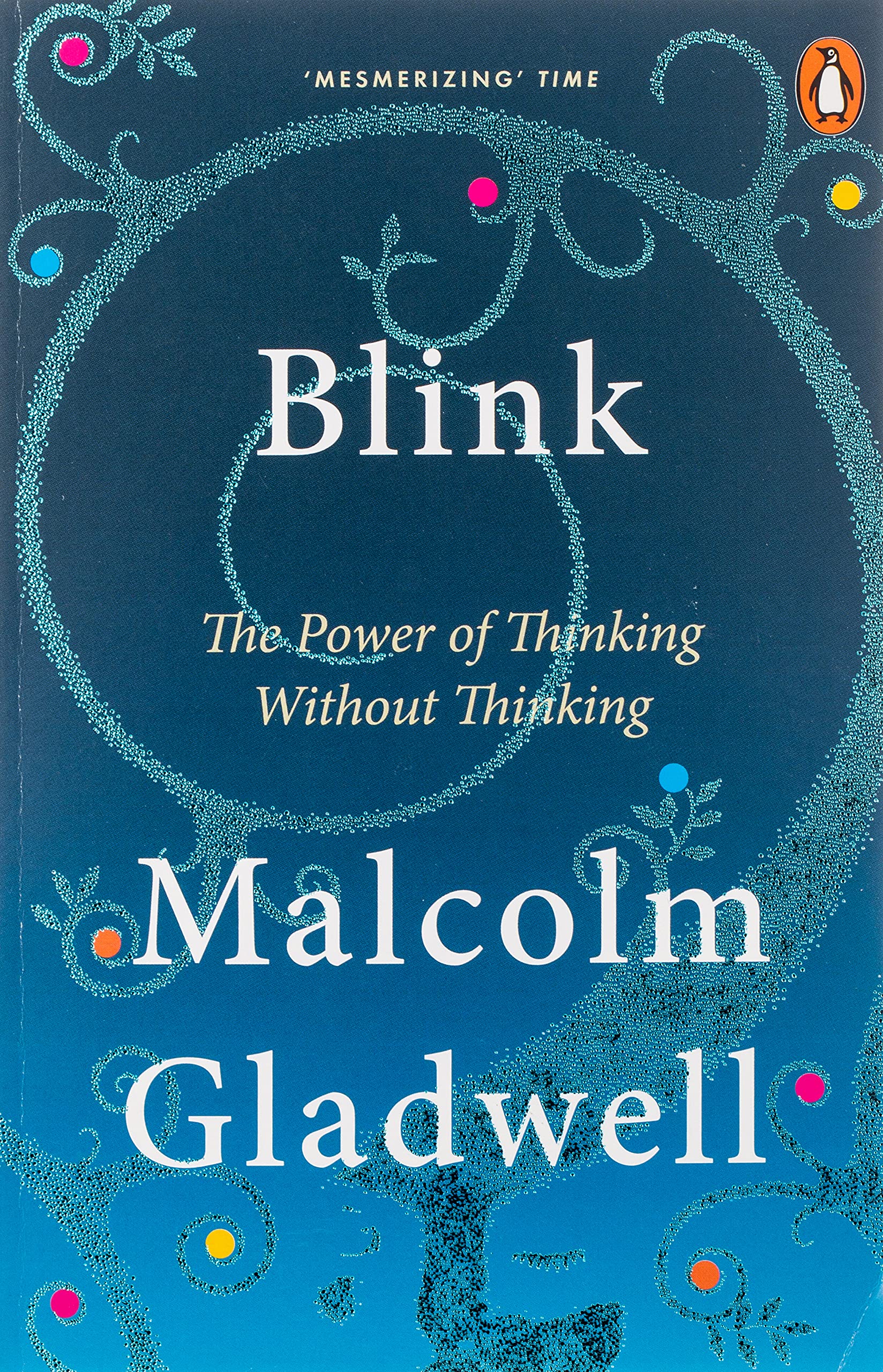 Blink: The Power Of Thinking Without Thinking