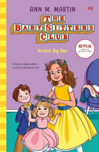Kristy's Big Day: (The Baby-Sitters Club Novel 6)