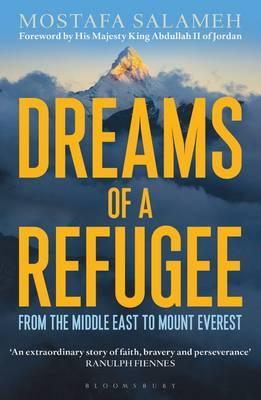 Dreams of a Refugee : From the Middle East to Mount Everest - DNA