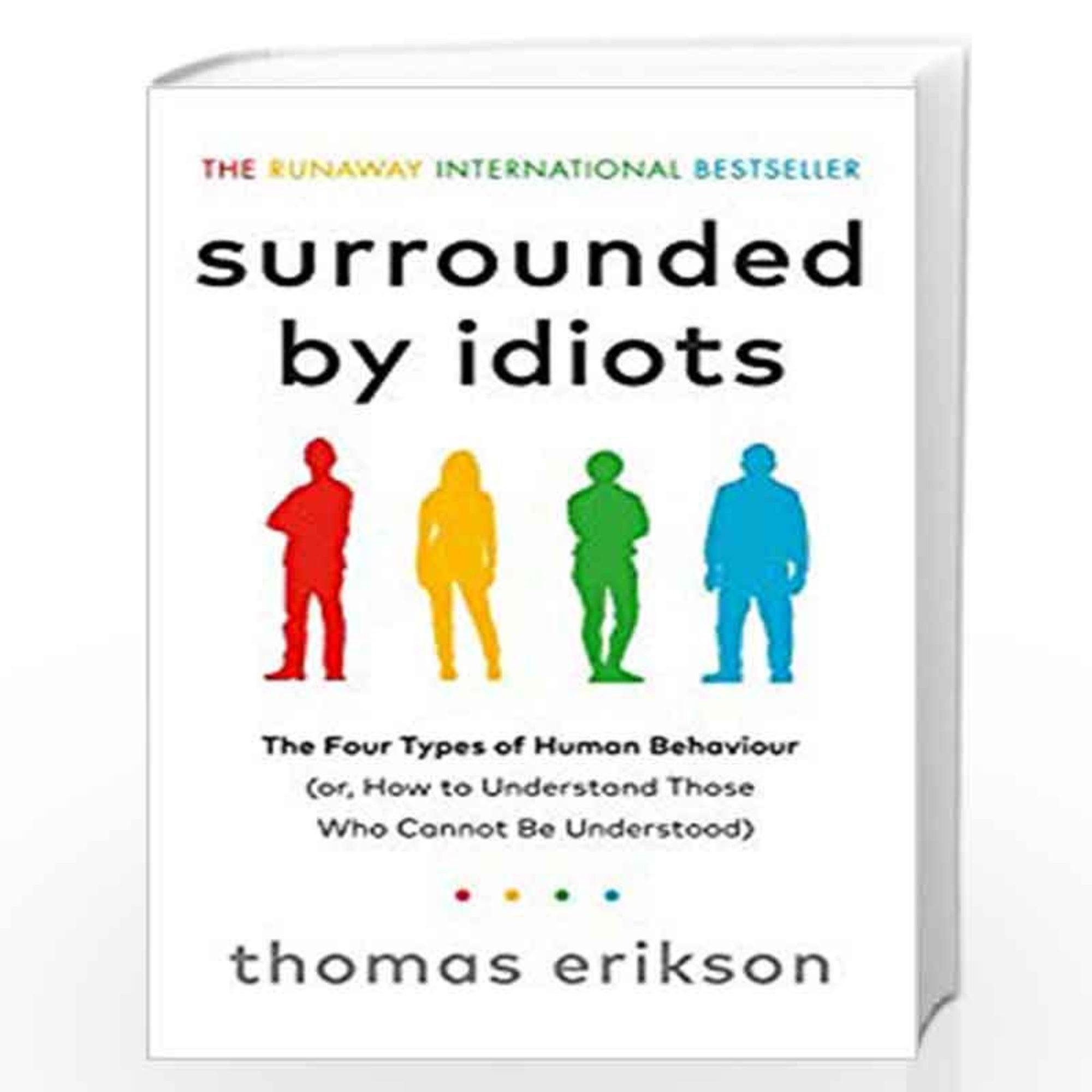 Surrounded by Idiots The Four Types of Human Behavior By Thomas Erikson  English Book Bestseller Novel - AliExpress